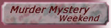 Murder Mystery Weekend at Country Colonial in Jamesport MO